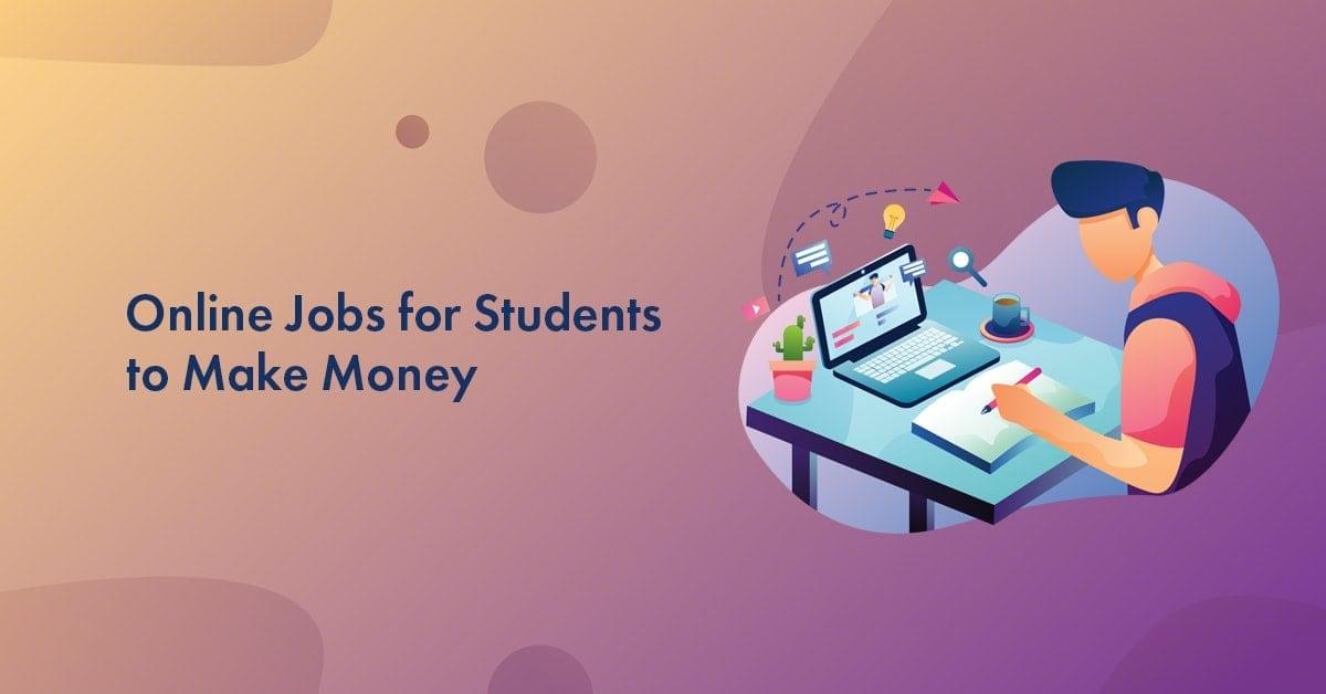 Ways to Make Money As a Student Online